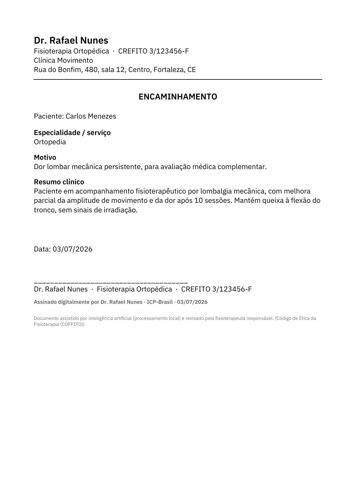 Encaminhamento: Encaminhamento com motivo e resumo clínico.