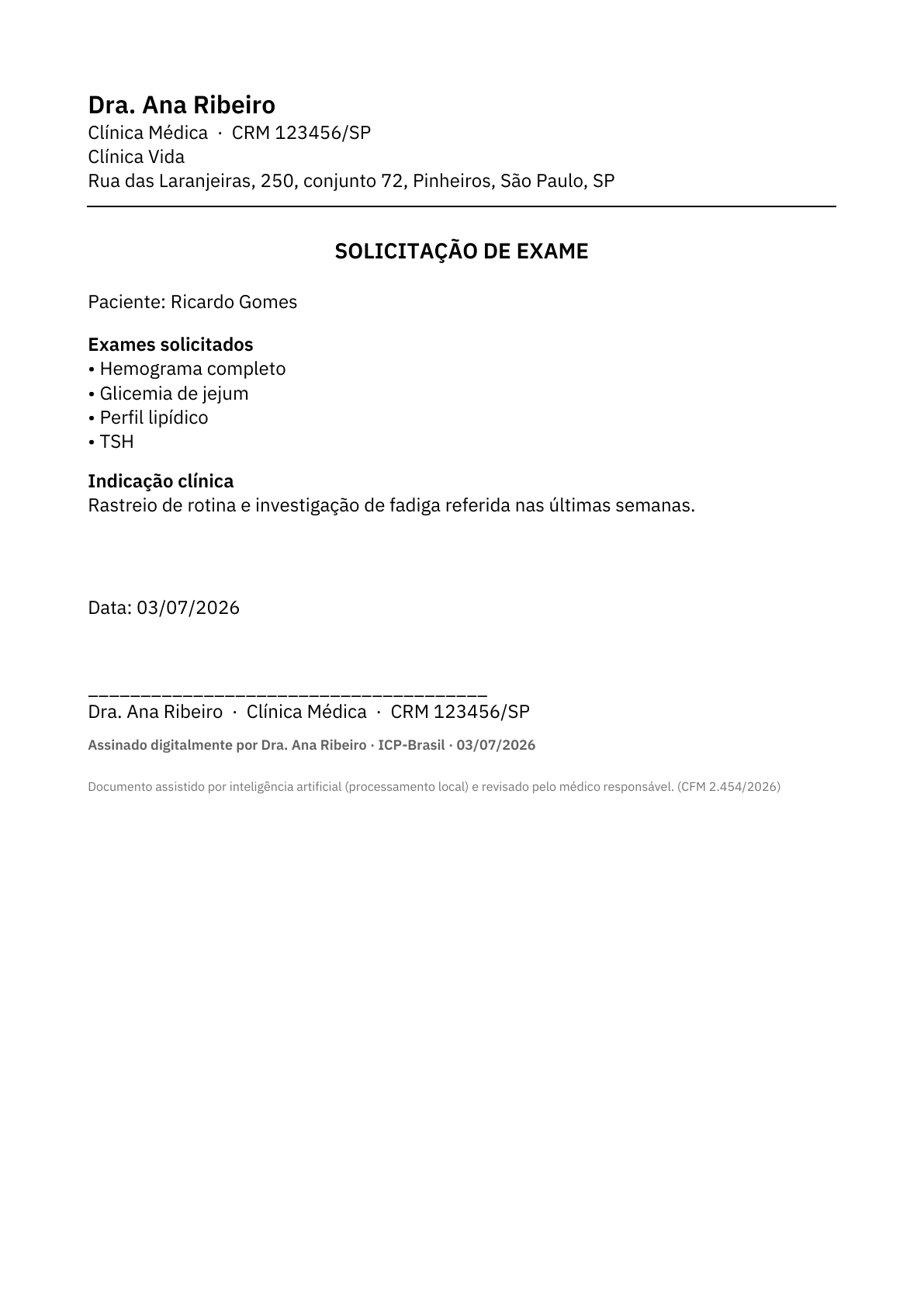 Solicitação de exame: Solicitação de exames com indicação clínica.