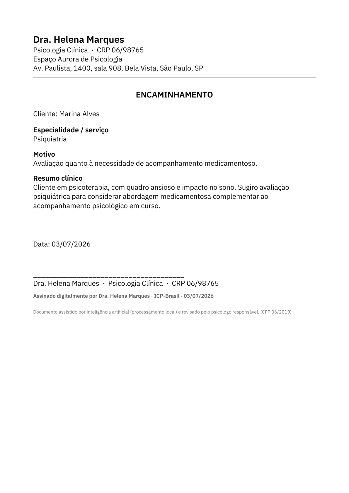 Encaminhamento: Encaminhamento para avaliação psiquiátrica.